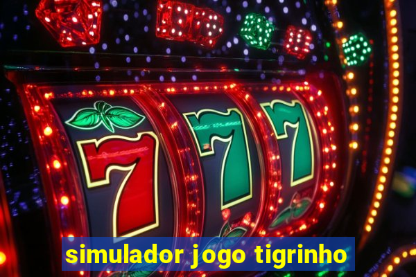 simulador jogo tigrinho